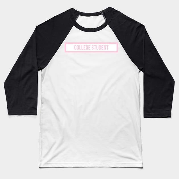 College Student Pink Baseball T-Shirt by emilykroll